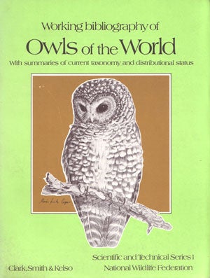 Stock ID 3742 Working bibliography of owls of the world: with summaries of current taxonomy and...
