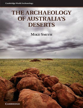 Stock ID 37494 The archaeology of Australia's deserts. Mike Smith.