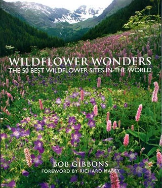 Stock ID 37585 Wildflower wonders: the 50 best wildflower sites in the world. Bob Gibbons