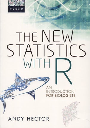 Stock ID 37653 New statistics with R: an introduction for biologists. Andy Hector