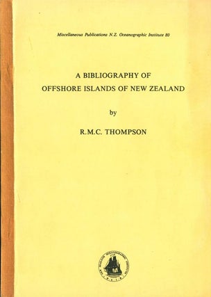 A bibliography of the offshore islands of New Zealand. R. M. C. Thompson.