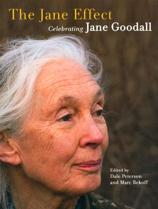 Stock ID 37752 The Jane effect: celebrating Jane Goodall. Dale Peterson, Marc Bekoff