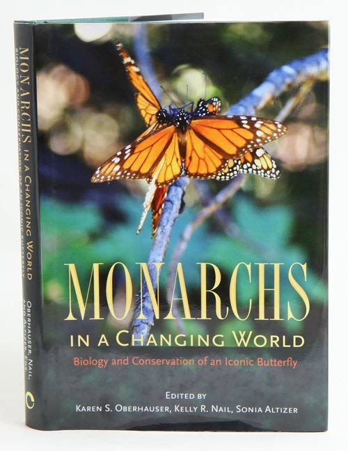 Stock ID 37781 Monarchs in a changing world: biology and conservation of an iconic butterfly. Karen S. Oberhauser.