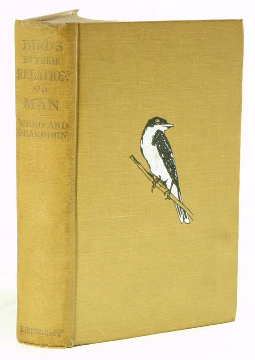 Stock ID 37830 Birds in their relations to man: a manual of economic ornithology for the United States and Canada. Clarence M. Weed, Ned Dearborn.