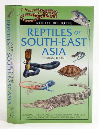 Stock ID 37858 A field guide to the reptiles of south-east Asia. Indraneil Das