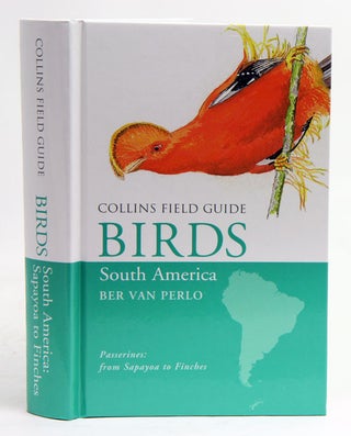 Stock ID 37954 Collins field guide birds of South America: passerines from Sapayoa to finches....