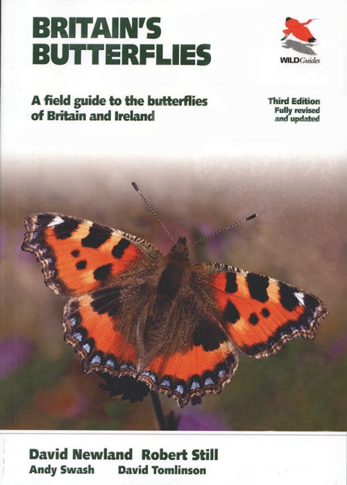Stock ID 37977 Britain's butterflies: a field guide to the butterflies of Britain and Ireland. David Newland, Andy Swash, Robert Still, David Tomlinson.