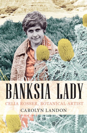 Stock ID 38054 Banksia lady: Celia Rosser, botanical artist. Carolyn Landon