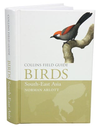 Stock ID 38058 Collins field guide: birds of South-east Asia. Norman Arlott