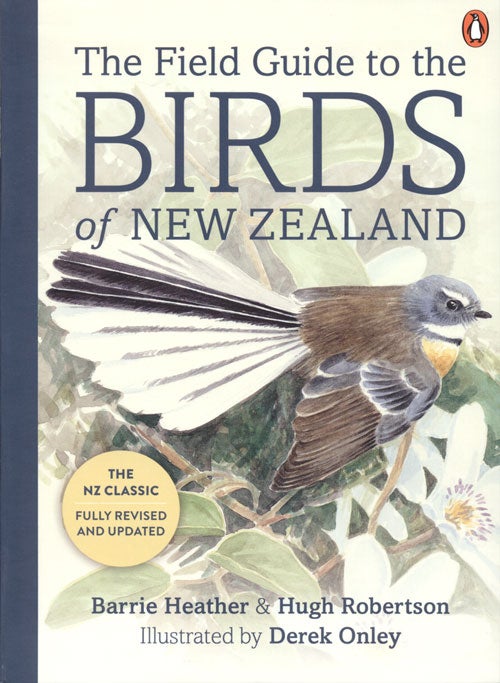 Stock ID 38116 The field guide to the birds of New Zealand. Barrie Heather, Hugh Robertson, Derek Onley.