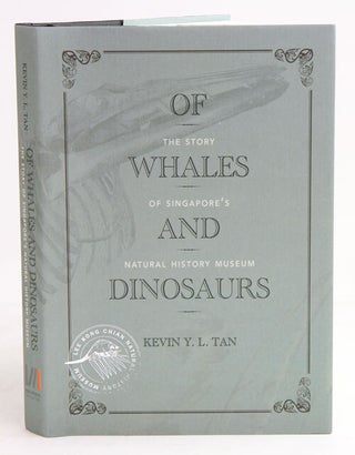 Stock ID 38127 Of whales and dinosaurs: the story of Singapore's Natural History Museum. Kevin Y....