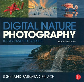 Stock ID 38158 Digital nature photography: the art and the science. John and Barbara Gerlach