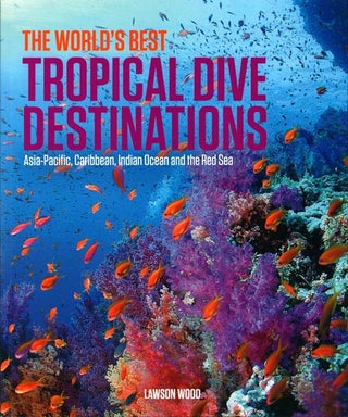 Stock ID 38225 World's best tropical dive destinations: Asia-Pacific, Caribbean, Indian Ocean and...