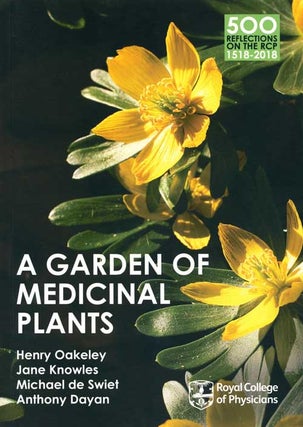 A garden of medicinal plants. Dr. Henry Oakeley.