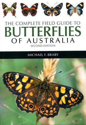 The complete field guide to butterflies of Australia. Michael Braby.