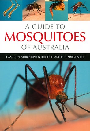Stock ID 38403 A guide to mosquitoes of Australia. Cameron Webb, Stephen Doggett, Richard Russell