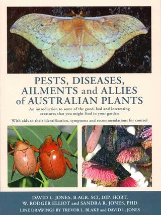 Stock ID 38423 Pests, diseases, ailments and allies of Australian plants. David L. Jones