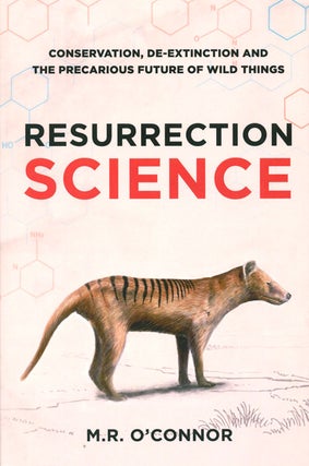 Stock ID 38465 Resurrection science: conservation, de-extinction and the precarious future of...
