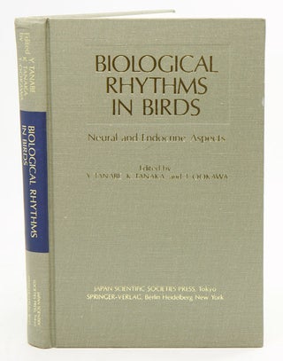 Stock ID 38493 Biological rhythms in birds: neural and endocrine aspects. Y. Tanabe, K. Tanaka,...