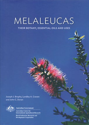 Stock ID 38502 Melaleucas: their botany, essential oils and uses. Joseph J. Brophy, Lyndley A....