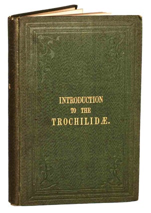 Stock ID 38518 An introduction to the Trochilidae, or family of humming-birds. J. Gould