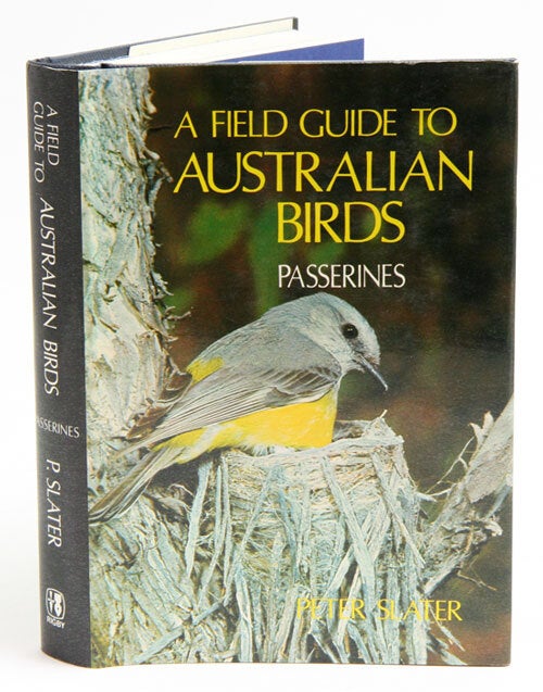 A field guide to Australian birds: Passerines | Peter Slater | first ...