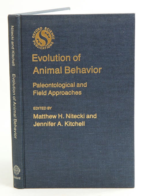 Stock ID 38675 Evolution of animal behaviour: paleontological and field approaches. Matthew H. Nitecki, Jennifer A. Kitchell.