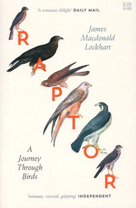 Stock ID 38775 Raptor: a journey through birds. James Macdonald Lockhart