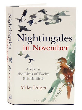 Stock ID 38936 Nightingales in November: a year in the lives of twelve British birds. Mike Dilger