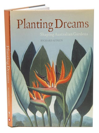 Stock ID 39040 Planting dreams: shaping Australian gardens. Richard Aitken