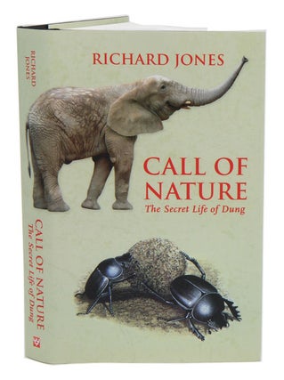 Stock ID 39092 Call of nature: the secret life of dung. Richard Jones
