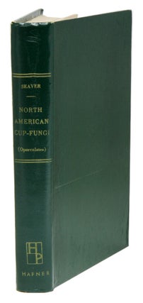 Stock ID 39112 The North American Cup-Fungi (Operculates). Supplemented edition. Fred Jay Seaver
