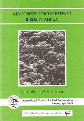 Stock ID 3919 Key forests for threatened birds in Africa. N. J. Collar, S. N. Stuart