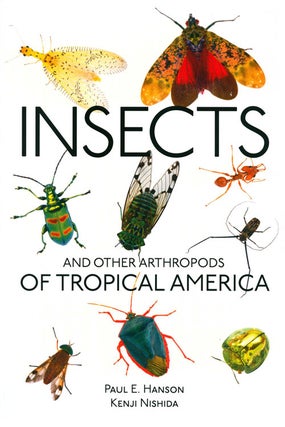 Stock ID 39222 Insects and other arthropods of tropical America. Paul E. Hanson, Kenji Nishida