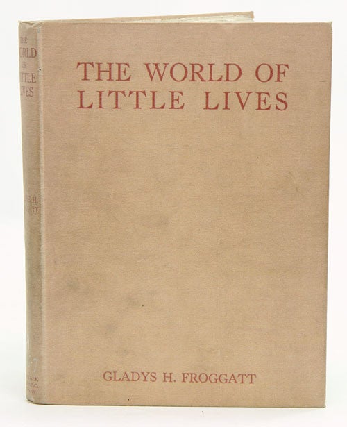 Stock ID 39283 The world of little lives. Gladys H. Froggatt.