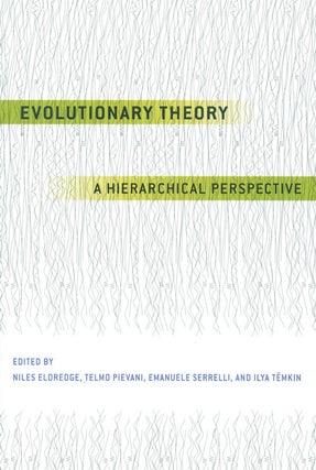 Stock ID 39327 Evolutionary theory: a hierarchical perspective. Niles Eldredge
