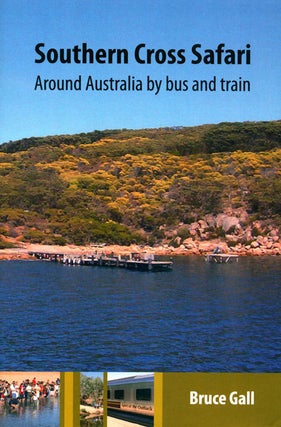 Stock ID 39389 Southern Cross safari: around Australia by bus and train. Bruce Gall