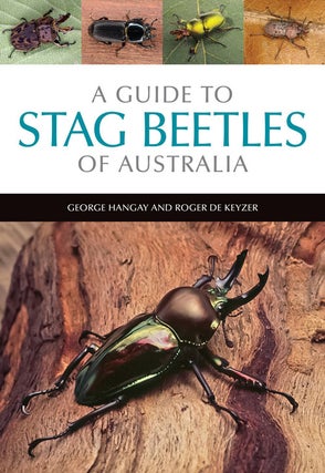 Stock ID 39425 A guide to Stag beetles of Australia. George Hangay, Roger de Keyzer