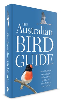 Stock ID 39571 ABG. The Australian Bird Guide. Peter Menkhorst, Danny Rogers, Rohan Clarke