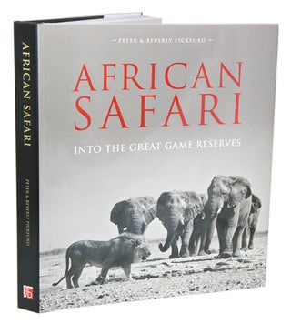 African safari: into the great game reserves. Peter Pickford, Beverly Pickford.