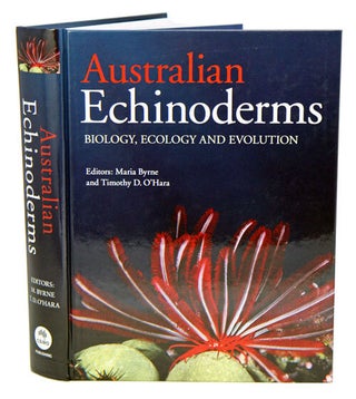 Stock ID 39594 Australian Echinoderms: biology, ecology and evolution. Maria Byrne, Timothy...