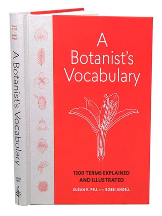 Stock ID 39599 A botanist's vocabulary. Susan K. Pell, Bobbi Angell