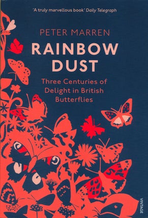 Stock ID 39612 Rainbow dust: three centuries of delight in British butterflies. Peter Marren