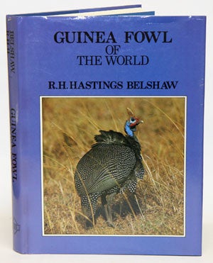 Stock ID 3973 Guinea fowl of the world. R. H. Hastings Belshaw