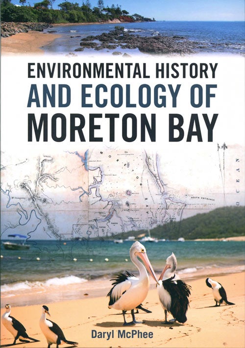 Stock ID 39801 Environmental history and ecology of Moreton Bay. Daryl McPhee.