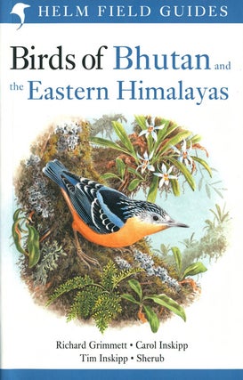 Stock ID 39813 Birds of Bhutan and the Eastern Himalayas. Richard Grimmett, Tim Inskipp and...