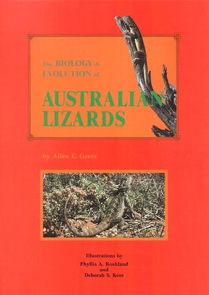 Stock ID 3998 The biology and evolution of Australian lizards. Allen E. Greer