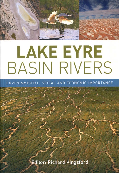 Stock ID 40094 Lake Eyre Basin Rivers: environmental, social and economic importance. Richard Kingsford.