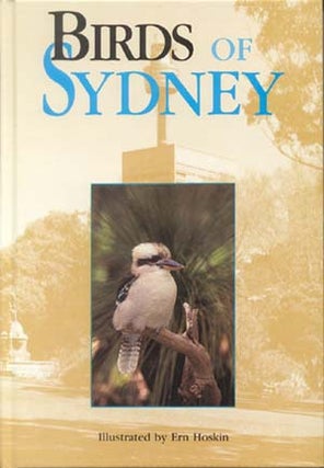 Stock ID 4010 The birds of Sydney, County of Cumberland, New South Wales, 1770-1989. Ern Hoskin