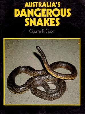 Stock ID 40167 Australia's dangerous snakes. Graeme F. Gow